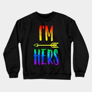 LGBT Pride I'm Her She's Mine Lesbian Couple Crewneck Sweatshirt